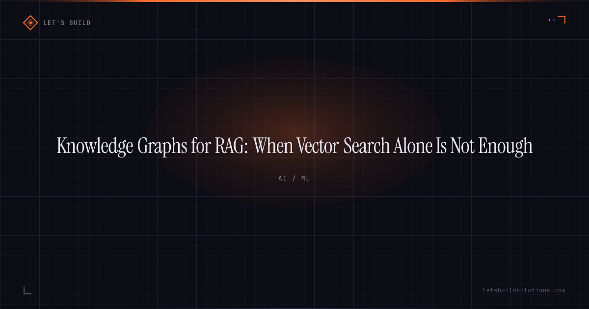 Knowledge Graphs for RAG: When Vector Search Alone Is Not Enough