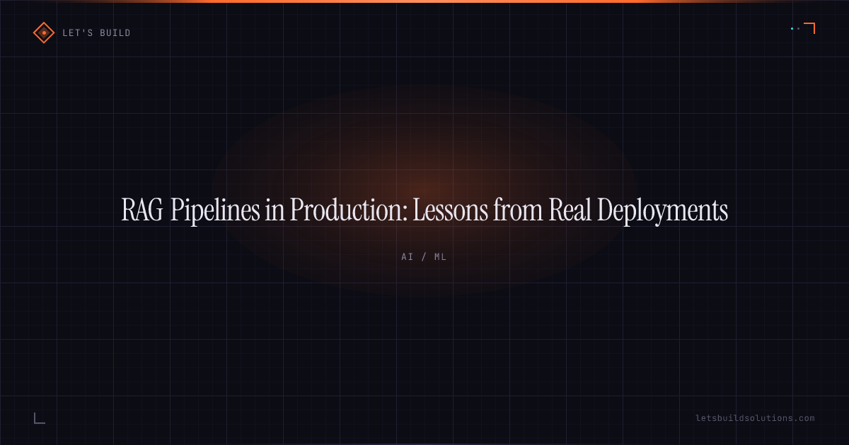 RAG Pipelines in Production: Lessons from Real Deployments