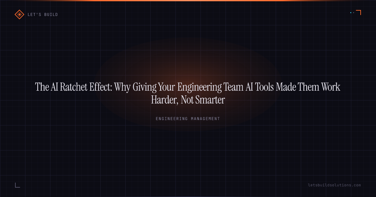 The AI Ratchet Effect: Why Giving Your Engineering Team AI Tools Made Them Work Harder, Not Smarter