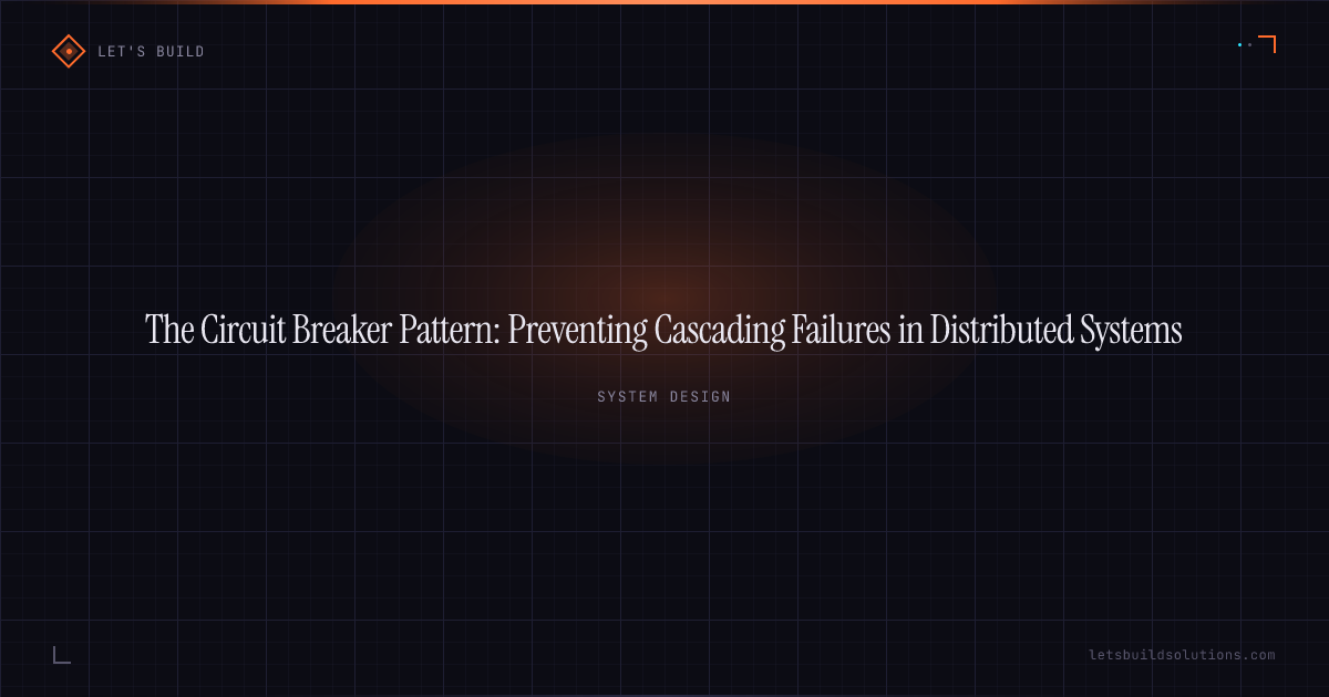 The Circuit Breaker Pattern: Preventing Cascading Failures in Distributed Systems