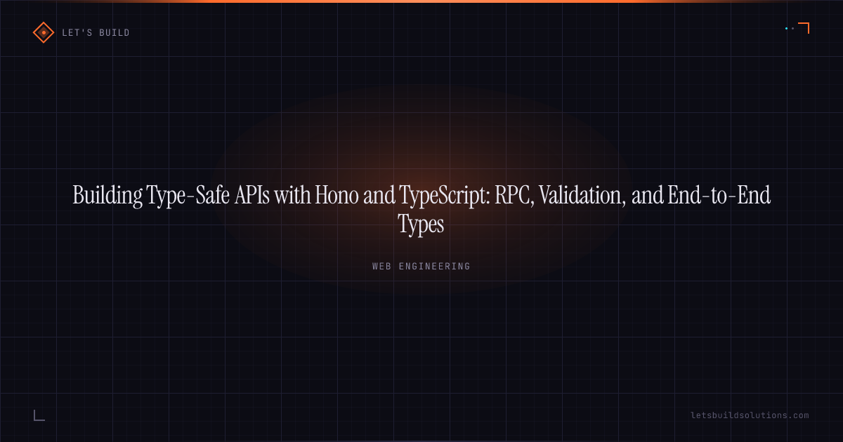 Building Type-Safe APIs with Hono and TypeScript: RPC, Validation, and End-to-End Types
