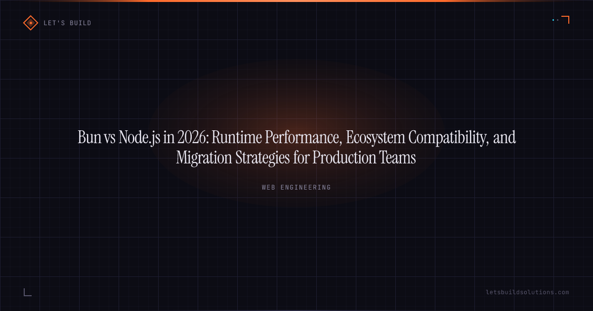 Bun vs Node.js in 2026: Runtime Performance, Ecosystem Compatibility, and Migration Strategies for Production Teams
