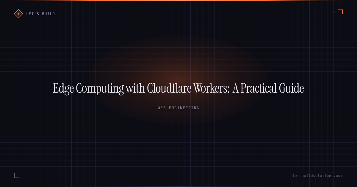 Edge Computing with Cloudflare Workers: A Practical Guide
