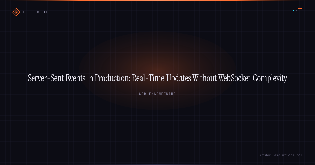 Server-Sent Events in Production: Real-Time Updates Without WebSocket Complexity
