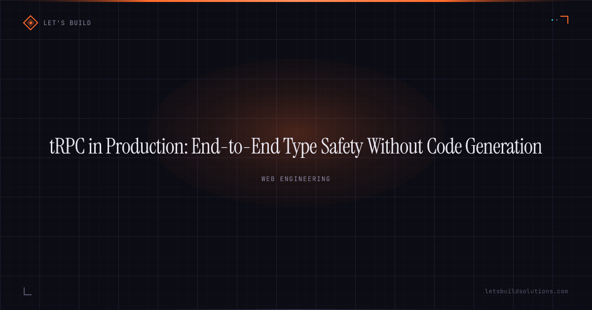 tRPC in Production: End-to-End Type Safety Without Code Generation